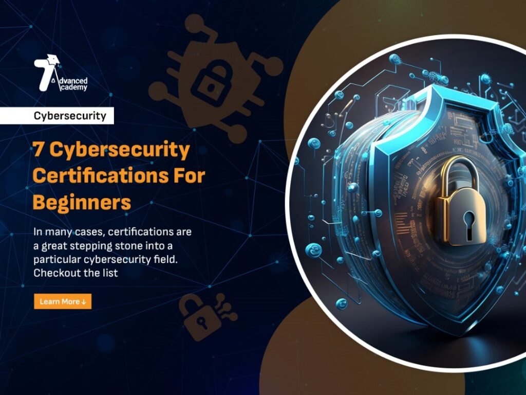 7 Cybersecurity Certifications For Beginners