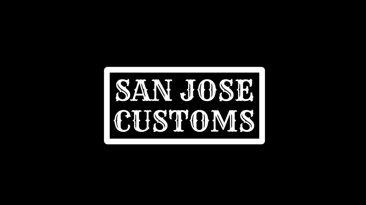 San Jose Customs San Jose Customs